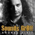 Sounds Gr8!! (Edited) - Anurag Dixit Song Download